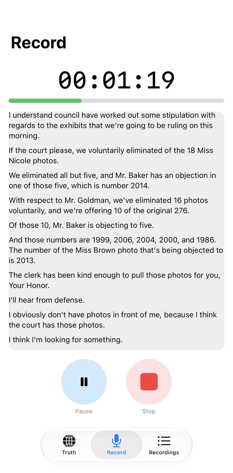 The Record screen of the iPhone app one minute nineteen seconds into a hearing, the transcript filling the screen as it is spoken, with Pause and Stop controls.