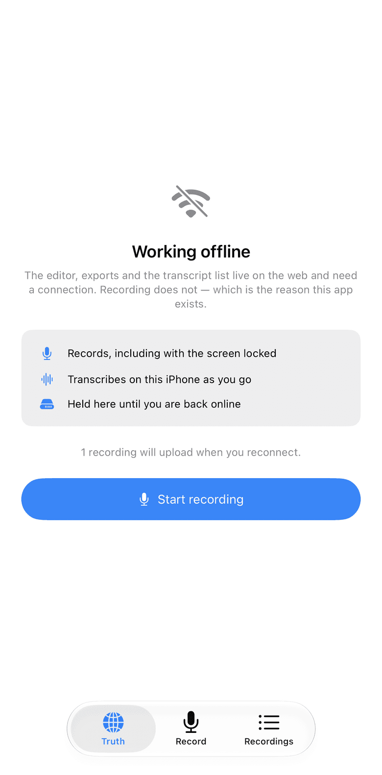 The iPhone app in airplane mode: Working offline — records with the screen locked, transcribes on this iPhone as you go, held here until you are back online.